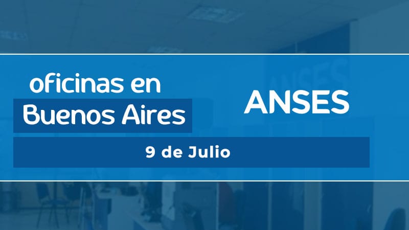 Oficina ANSES - 9 de Julio