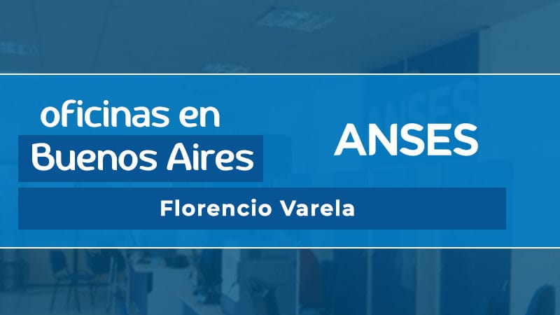 Oficina ANSES - Florencio Varela