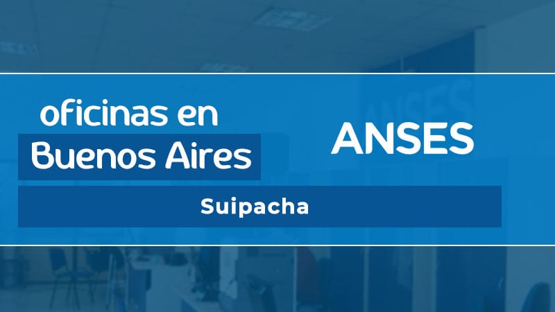 Oficina ANSES - Suipacha