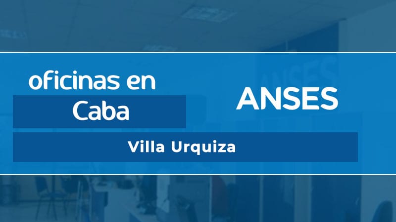 Oficina ANSES - Villa Urquiza