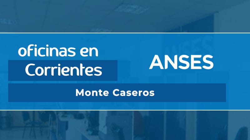 Oficina ANSES - Monte Caseros