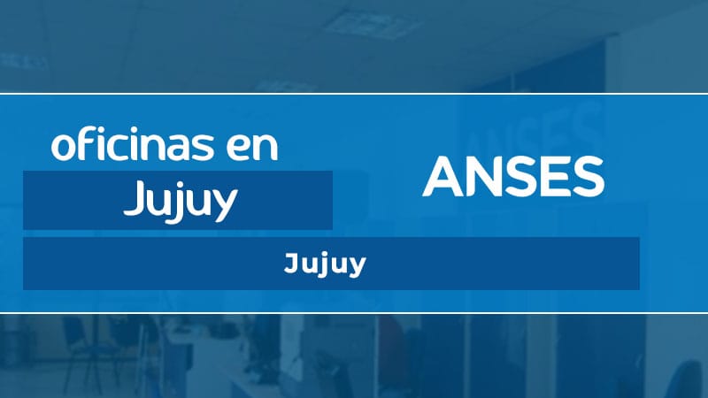 Oficina ANSES - Jujuy