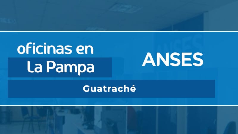Oficina ANSES - Guatraché