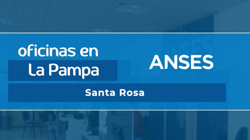 Oficina ANSES - Santa Rosa
