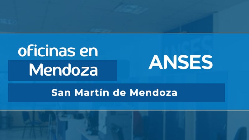 Oficina ANSES - San Martín de Mendoza