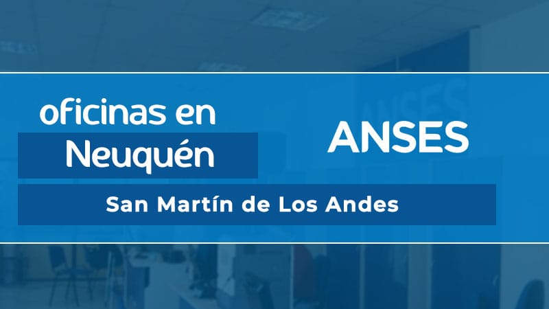 Oficina ANSES - San Martín de Los Andes
