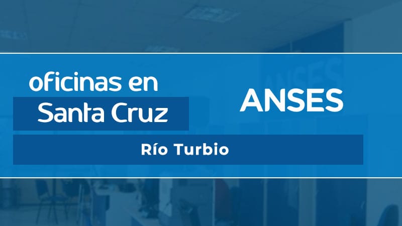 Oficina ANSES - Río Turbio
