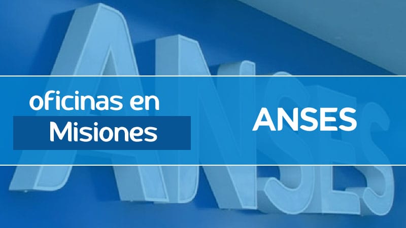 Oficinas ANSES En Misiones